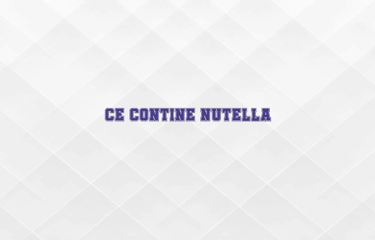ce contine nutella