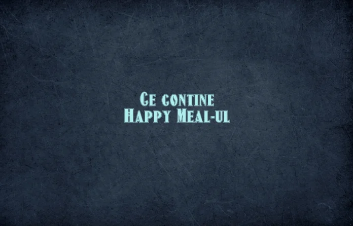 ce contine happy meal