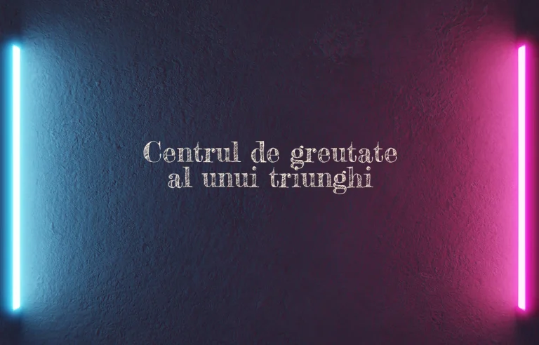 centrul de greutate al unui triunghi